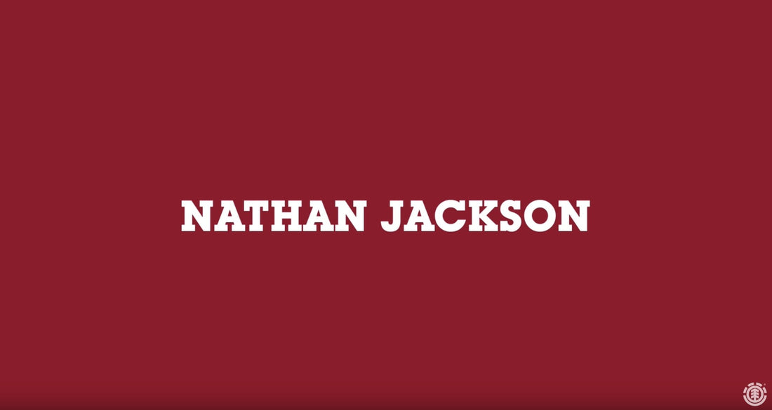 Nathan Jackson - Welcome to the Family - Element Skateboards - Parliamentskateshop