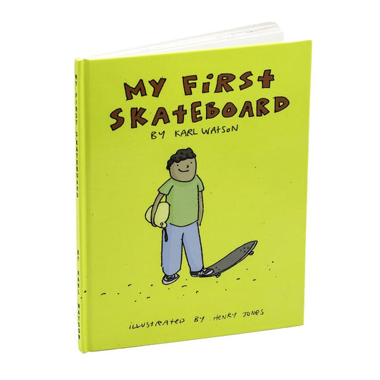 My First Skateboard Book - By Karl Watson Illustrated By Henry Jones - Parliamentskateshop